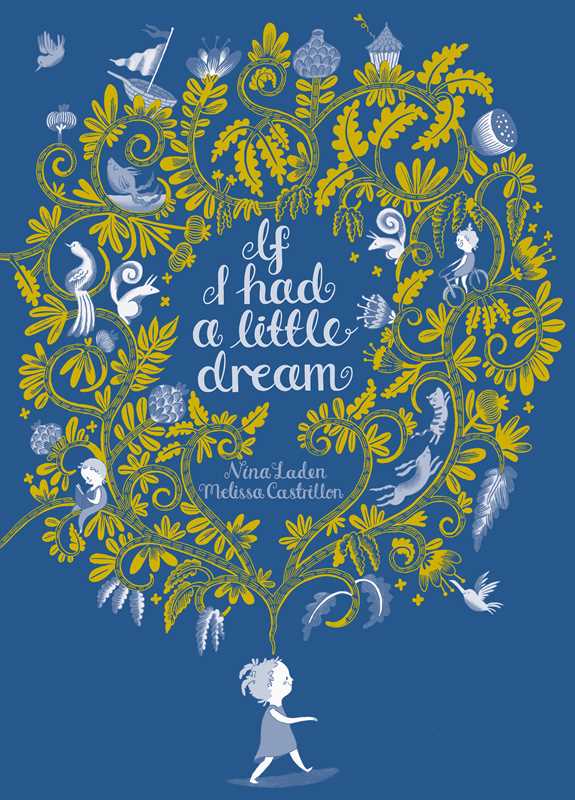Simon & Schuster - If I Had a Little Dream by Nina Laden: Hardcover; 32 pages / English