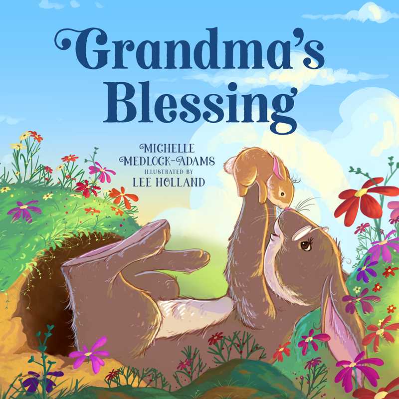 Simon & Schuster - Grandma's Blessing by Michelle Medlock Adams: Hardcover; 32 pages / English