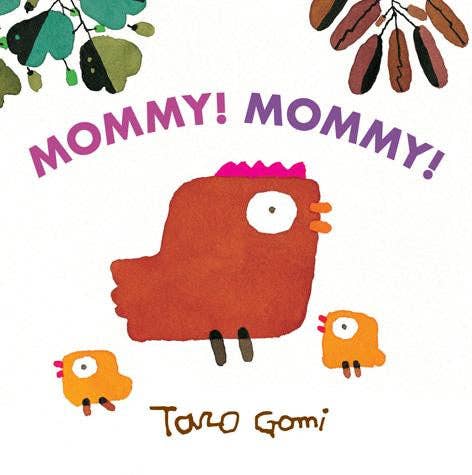 Chronicle Books - Mommy! Mommy!