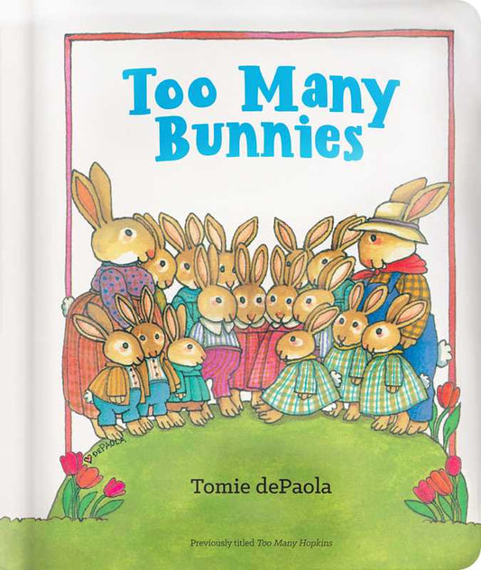 Simon & Schuster - Too Many Bunnies by Tomie   dePaola: Board Books; 26 pages / English