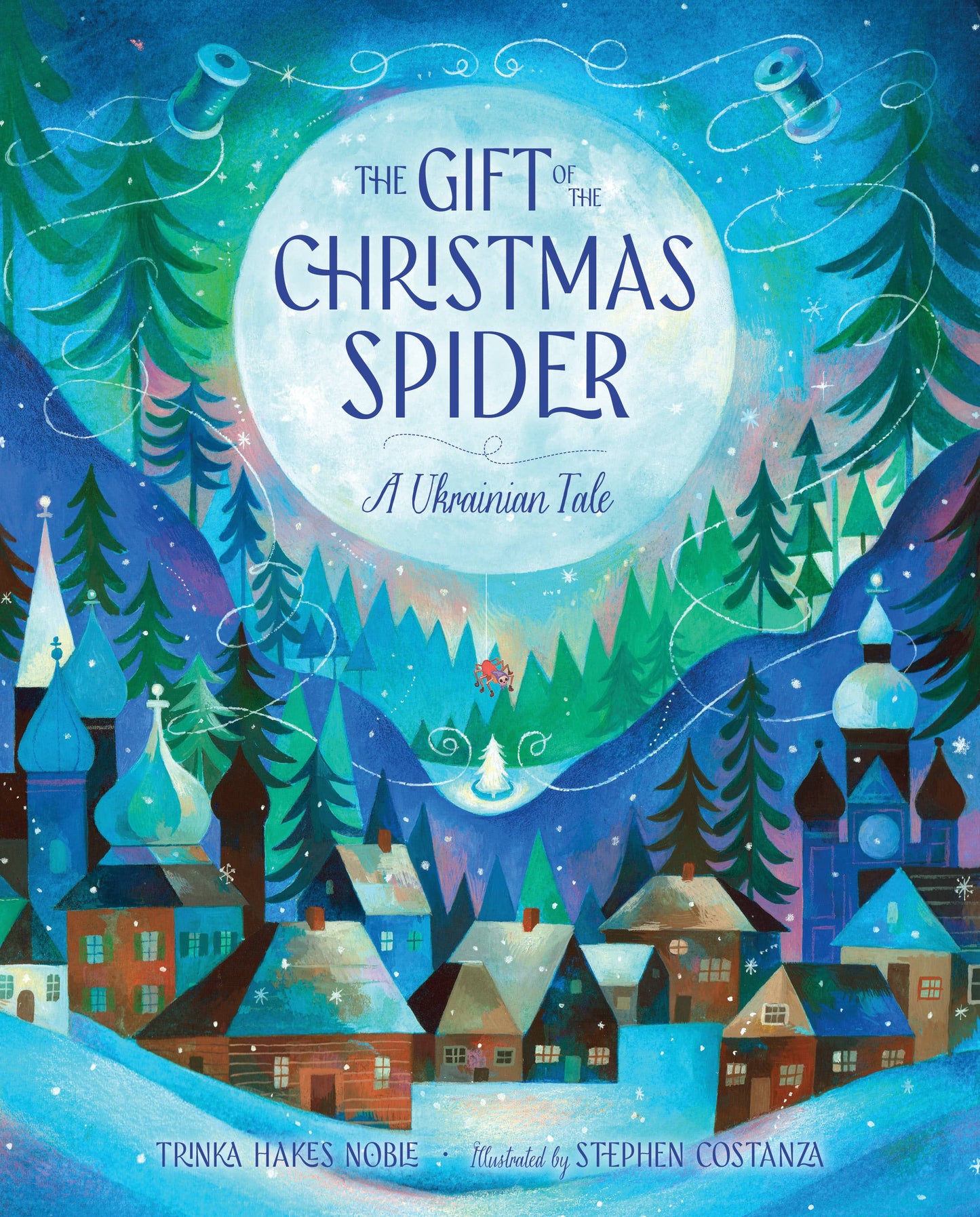 Sleeping Bear Press - The Gift of the Christmas Spider A Ukrainian Tale