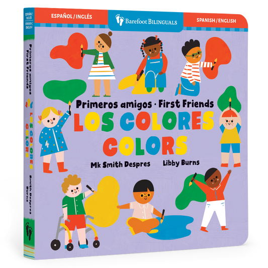 Barefoot Books - Primeros amigos: Los colores / First Friends: Colors: Board Book