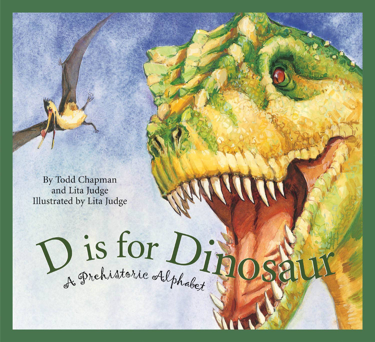 Sleeping Bear Press - D is for Dinosaur: A Prehistoric Alphabet Picture Book