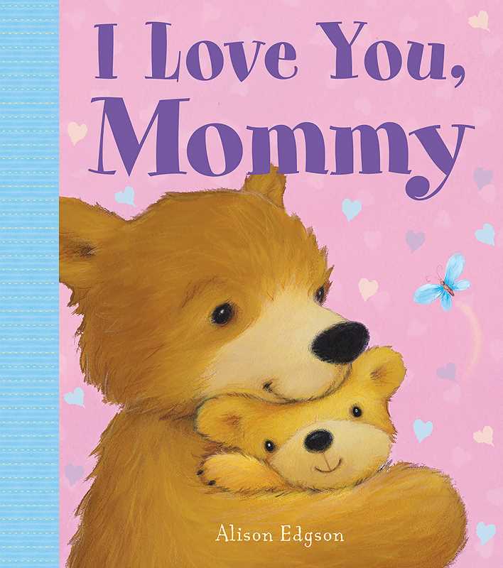 Simon & Schuster - I Love You, Mommy by Little Bee Books: Board Books; 12 pages / English