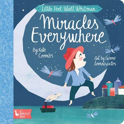Gibbs Smith - Little Poet Walt Whitman: Miracles Everywhere